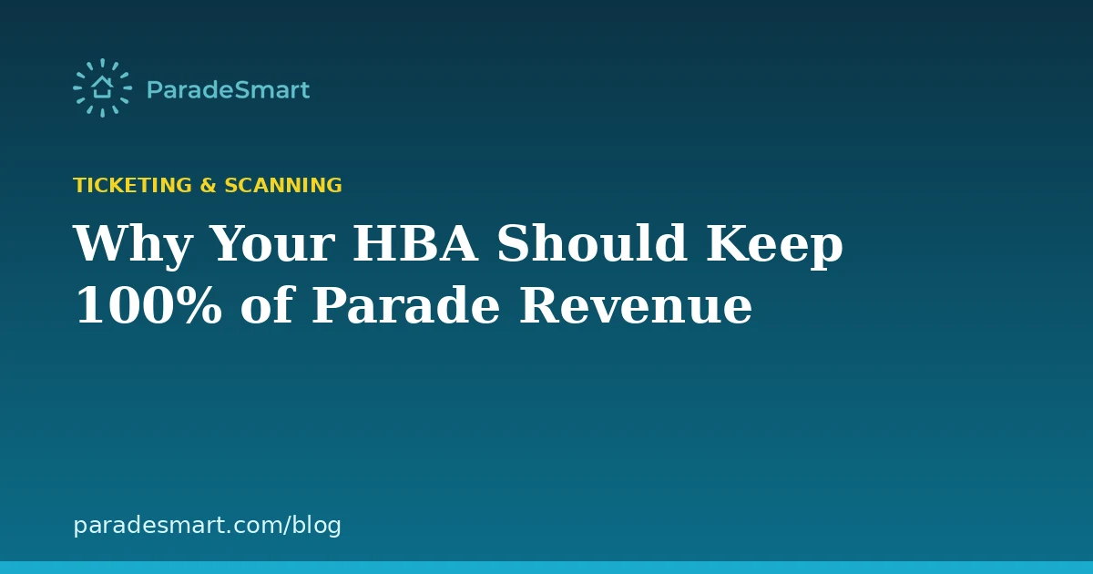 Why Your HBA Should Keep 100% of Parade Ticket and Ad Revenue