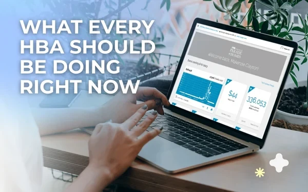 Laptop showing a ParadeSmart dashboard with ticket and revenue metrics, overlaid with the text: What every HBA should be doing right now